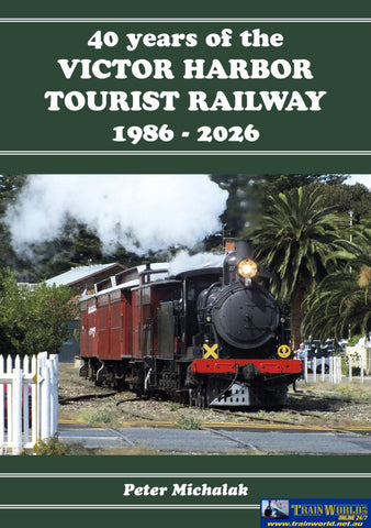 40 Years of the Victor Harbor Tourist Railway: 1986-2026 (ARMP-0242) - Reference