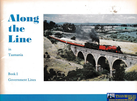 Along the Line in Tasmania - Book 1 Government Lines -Used- (UBTB-1419S) - Reference