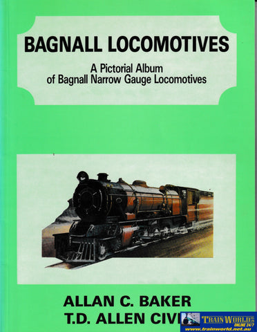 Bagnall Locomotives - A Pictorial Album -Used- (UB1A-1555S) Reference