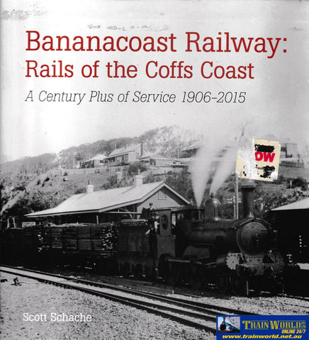 Bananacoast Railway: Rails of the Coffs Coast -Used- (UBNC-1873S) - Reference