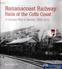 Bananacoast Railway: Rails of the Coffs Coast -Used- (UBNC-1873S) - Reference