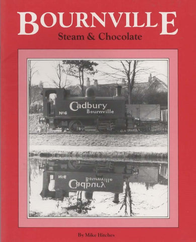 Bournville: Steam & Chocolate (Ir317) Reference
