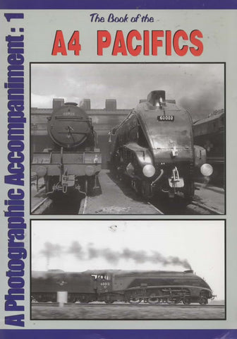 The Book Of The: A4 Pacifics -A Photographic Accompaniment #01- (Ir645) Reference