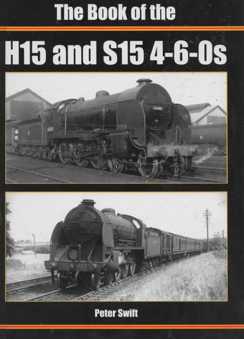 British Railways Illustrated: Special -The Book Of The H15 And S15 4-6-0S- (Ir559) Reference