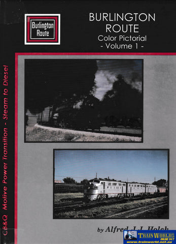 Burlington Route: Color Pictorial - Volume 1 -Used- (UB3B-1813H) - Reference