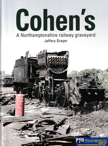 Cohen’s - A Northamptonshire Railway Graveyard -Used- (UB1B-1784H) - Reference