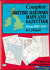 Complete British Railways Maps and Gazetteer From 1830-1981 -Used- (UB1C-0940H) Reference