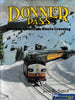 Donner Pass - Southern Pacific’s Sierra Crossing -Used- (UB3B-1071H) Reference