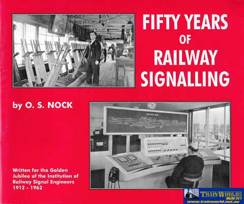 Fifty Years of Railway Signalling -Used- (UB1B-0639S) Reference