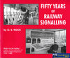 Fifty Years of Railway Signalling -Used- (UB1B-0639S) Reference