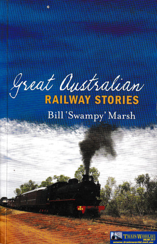 Great Australian Railway Stories -Used- (UBAB-0610S) Reference