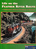 Life on the Feather River Route -Used- (UB3B-1669H) - Reference