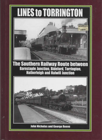 Lines To Torrington: The Southern Railway Route Between Barnstaple Junction; Bideford; Torrington;
