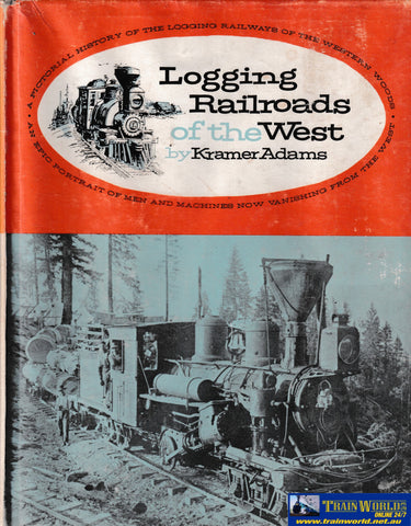 Logging Railroads of the West -Used- (UB3B-1414H) - Reference