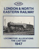 London & North Eastern Railway: Locomotive Allocations -The Last Day 1947- (Ir066) Reference