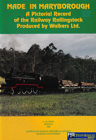 Made In Maryborough - Pictorial Record Of Railway Rollingstock -Used- (Ubqb-0254S) Reference
