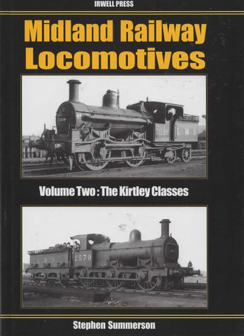 Midland Railway Locomotives: Volume #2 The Kirtley Classes (Ir858) Reference