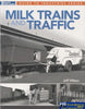 Model Railroader Books: Guide To Industries Series Milk Trains And Traffic (Kal-12815) Reference