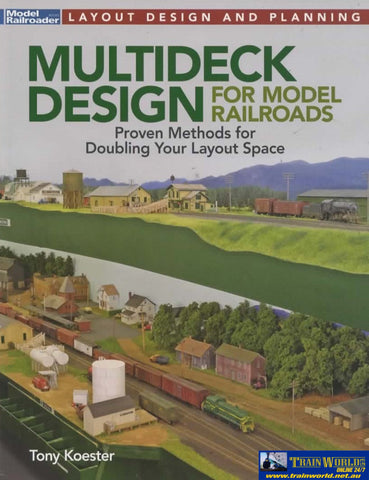 Model Railroader Books: Layout Design & Planning Multideck For Railroads -Proven Methods Doubling