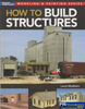 Model Railroader Books: Modeling & Painting Series ’How to Build Structures’ (KAL-12845) Reference