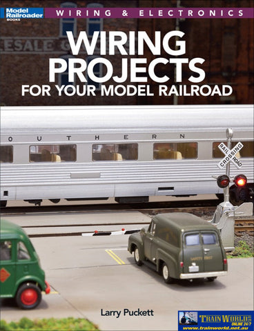 Wiring Projects For Your Model Railroad Railroader Books (Kal-12809) Reference