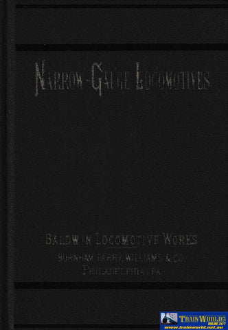 Narrow-Gauge Locomotives - Baldwin Locomotive Works -Used- (UB3A-1586H) Reference