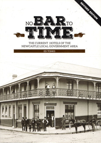 No Bar To Time: The Current Hotels Of The Newcastle Government Area (Npc-No) Reference
