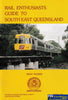 Rail Enthusiasts Guide To South East Queensland -Used- (Ubqb-0260S) Reference