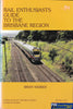 Rail Enthusiasts Guide to the Brisbane Region -Used- (UBQC-1382S) Reference
