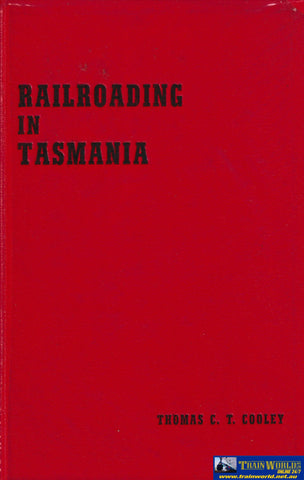 Railroading In Tasmania 1830-1962 -Used- (Ubtd-0319H) Reference