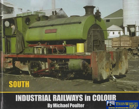 Industrial Railways In Colour: South (Ir399) Reference