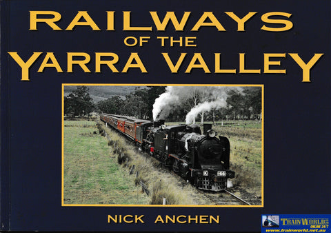 Railways Of The Yarra Valley -Used- (Ubva-0373S) Reference
