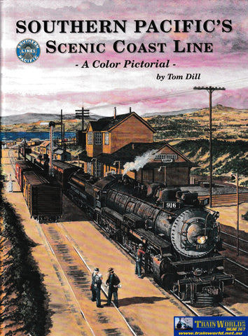 Southern Pacific’s Scenic Coast Line - A Color Pictorial -Used- (UB3M-1690H) - Reference