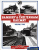 The Banbury & Chelthenham Railway - Volume Two -Used- (UB3B-1234S) Reference