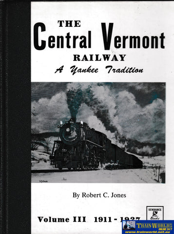 The Central Vermont Railway - Volume III -Used- (UB3B-0898H) Reference