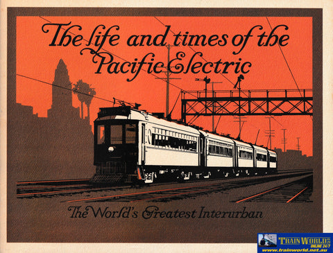 The Life and Times of the Pacific Electric -Used- (UB3B-1089S) Reference