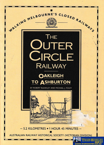 The Outer Circle Railway Oakleigh to Ashburton -Used- (UBVB-0899S) Reference