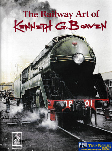 The Railway Art of Kenneth G. Bowen -Used- (UBNB-0926H) Reference
