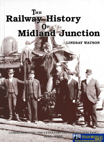 The Railway History of Midland Junction -Used-(UBVA-1400S) Reference