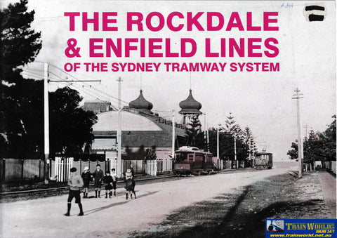 The Rockdale & Enfield Lines of the Sydney Tramway System -Used- (UBNB-0814S) Reference