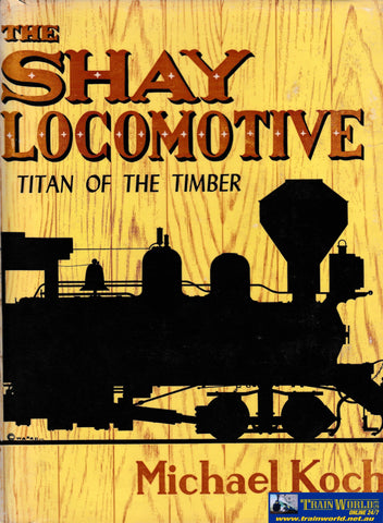 The Shay Locomotive - Titan of the Timber (and Supplement) -Used- (UB3A-1386H) - Reference