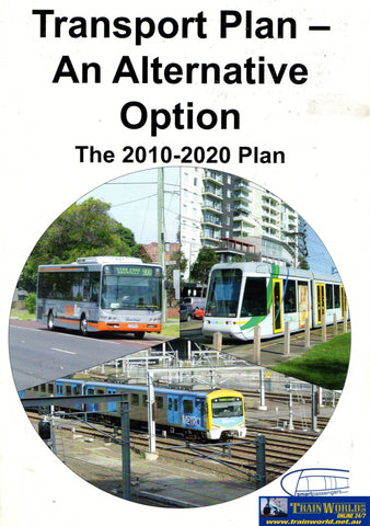 Transport Plan: An Alternative Option - The 2010-2020 Plan (Spi-01) Reference