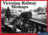 Victorian Railway Mishaps -Used- (Ubva-0405S) Reference
