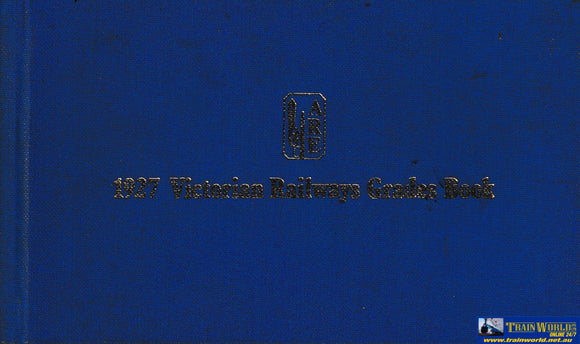 1927 Victorian Railways Grades Book -Used- (UBVB-0877H) Reference