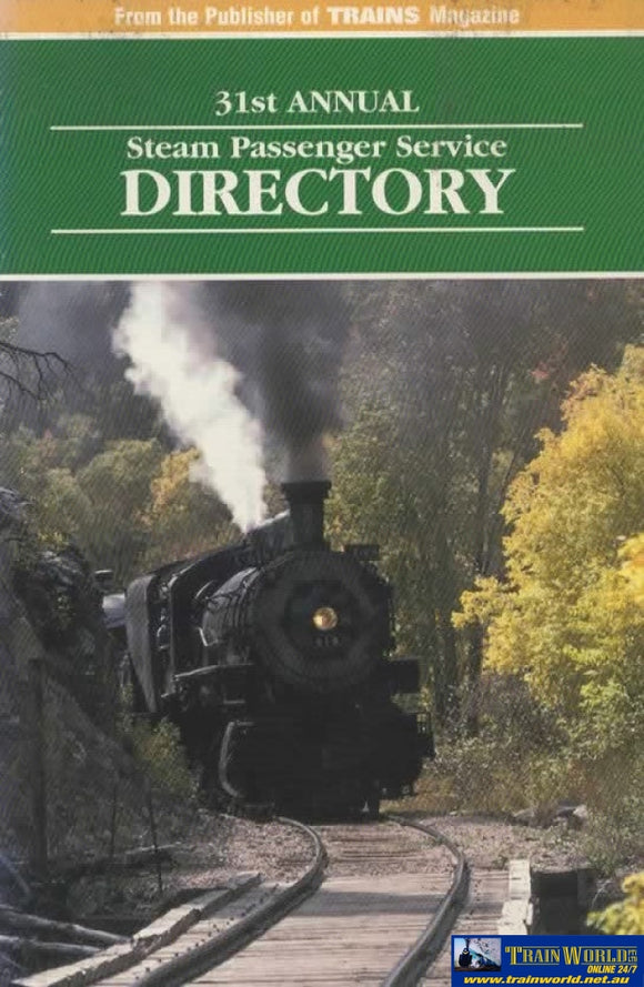 31St Annual 1996 Edition: Steam Passenger Service Directory A Guide To Tourist Railroads And