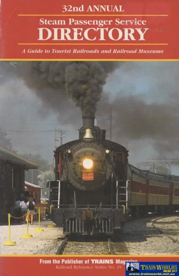 32Nd Annual 1997 Edition: Steam Passenger Service Directory A Guide To Tourist Railroads And