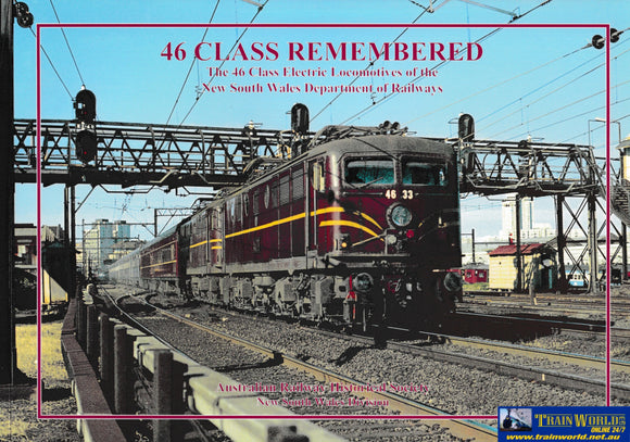 46 Class Remembered - The Electric Locomotives Of The Nsw Railways (Ubna-0093S) Reference