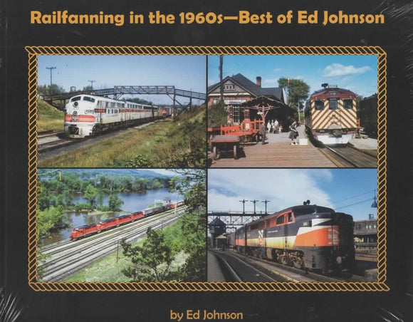 Railfanning in the 1960s: Best of Ed Johnson (484-8037)