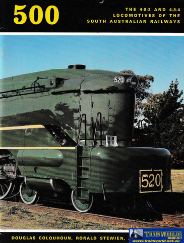 500: The 4-8-2 And 4-8-4 Locomotives Of The Sa Railways (Ubsa-0054S) Reference