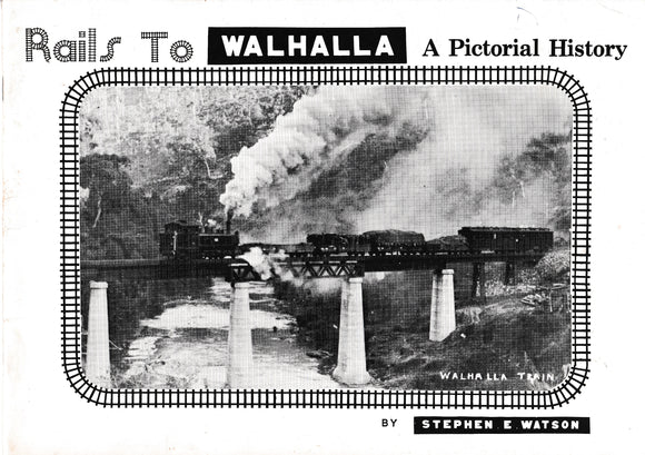 Rails to Walhalla - A Pictorial History -Used- (UBVB-0535S)